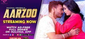 Aarzoo (2024) S01E01T03 HulChul Hindi Web Series HDRip x264 AAC 1080p 720p Download