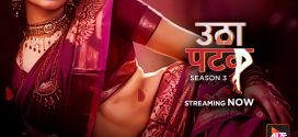 Utha Patak 2024 Hindi Season 03 [ Episodes 01 Added] Alt WEB Series 720p HDRip Download