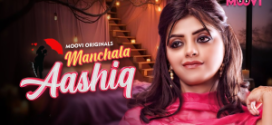 Manchala Aashiq (2024) S01E03T04 Moovi Hindi Web Series HDRip x264 AAC 1080p 720p Download