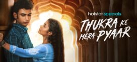 Thukra Ke Mera Pyaar (2024) S01E08T11 Hindi Complete Web Series HDRip x264 AAC 1080p 720p 480p ESub