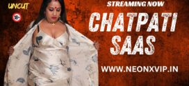 Chatpati Saas (2024) Uncut NeonX Originals Short Film 720p HDRip x264 AAC 250MB Download