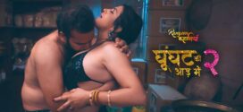 Ghoonghat Ki Aad Mein (2024) S02E01T04 Altbalaji Hindi Hot Web Series HDRip x264 AAC 1080p 720p Download