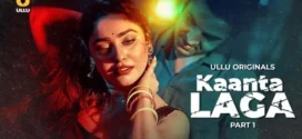 Kaanta Laga Part-1 (2024) S01 Ullu Hindi Originals Web Series HDRip x264 AAC 1080p 720p Download