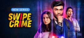 Swipe Crime (2024) S01 Hindi AMZN WEB-DL H264 AAC 1080p 720p 480p ESub