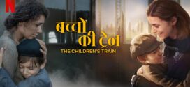 The Childrens Train (2024) Dual Audio Hindi ORG NF HDRip x264 AAC 1080p 720p 480p ESub