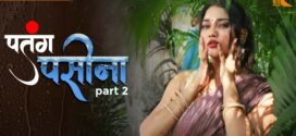 Patang Paseena (2025) S01E04T06 RioPlus Hindi Web Series HDRip x264 AAC 1080p 720p Download