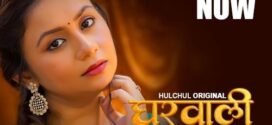 Gharwali (2025) S01E01T03 HulChul Hindi Web Series HDRip x264 AAC 1080p 720p Download