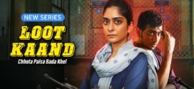 Loot Kaand (2025) S01 Hindi Complete Series HEVC HDRip x265 AAC 1080p 720p 480p Dwonload