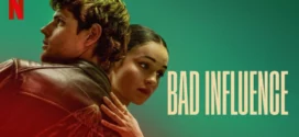 Bad Influence (2025) Dual Audio Hindi ORG NF HDRip x264 AAC 1080p 720p 480p ESub