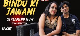 Bindu Ki Jawani (2025) Uncut NeonX Originals Short Film 720p HDRip x264 AAC 200MB Download