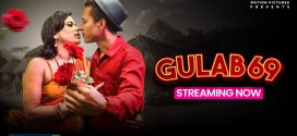 Gulab 69 (2025) Uncut MoodX Originals Short Film 720p HDRip x264 AAC 300MB Download