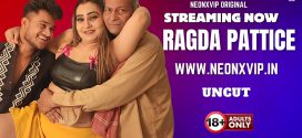 Ragada Pattice (2025) Uncut NeonX Originals Short Film 720p HDRip x264 AAC 200MB Download