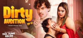 Dirty Audition (2025) S01E01 MoodX Hindi Web Series 720p HDRip x264 AAC 200MB Download