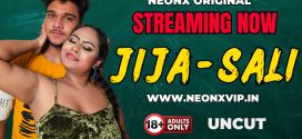 Jija Sali (2025) Uncut NeonX Originals Short Film 720p HDRip x264 AAC 200MB Download