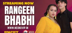 Rangeen Bhabhi (2025) Uncut NeonX Originals Short Film 720p HDRip x264 AAC 200MB Download