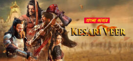 Kesari Veer 2025 Bengali Dubbed Movie ORG 720p WEB-DL 1Click Download